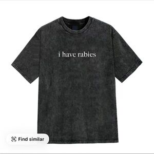 I Have Rabies T-Shirt
